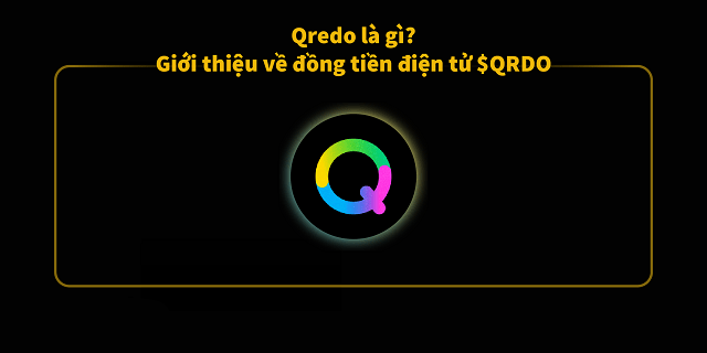 Tìm hiểu Qredo (QRDO) là gì?